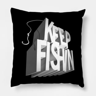 Keep Fishin' Pillow