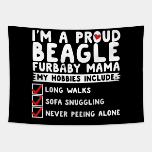 I'm A Proud Beagle Furbaby Mama Tapestry