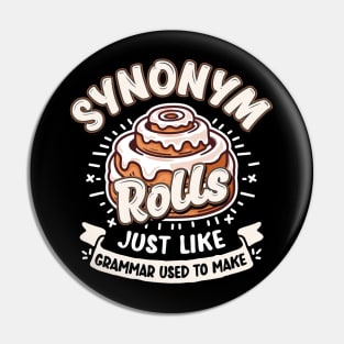 Synonym Rolls Like Grammar Used to Make Pin