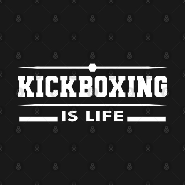 Kickboxing is life by KC Happy Shop