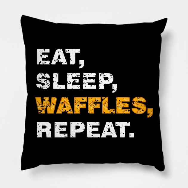 EAT SLEEP WAFFLES REPEAT (worn white) [Rx-tp] Pillow by Roufxis