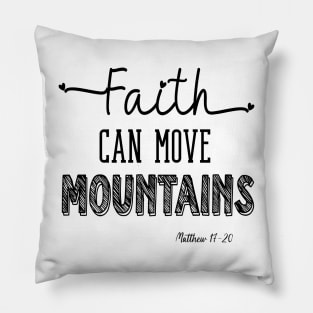 Faith Can Move Mountains Typography Design Pillow