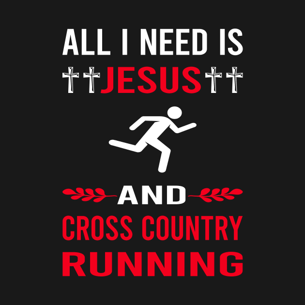 I Need Jesus And Cross Country Running XC by Good Day