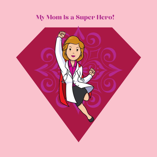 My Mom is a Super Hero! by Unique Online Mothers Day Gifts 2020