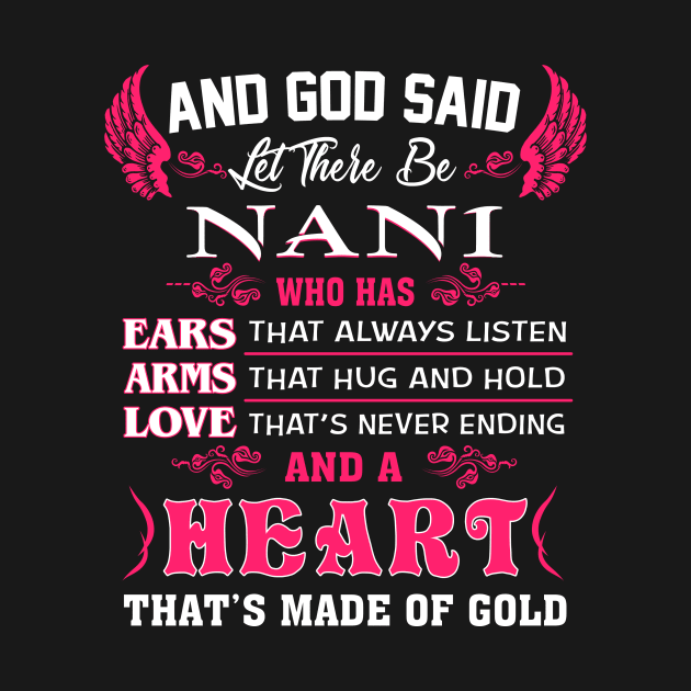 Nani Grandma Gift - And God Said Let There Be Nani by BTTEES