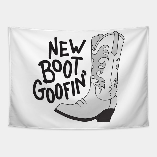 New Boot Goofin' Tapestry by ShayliKipnis