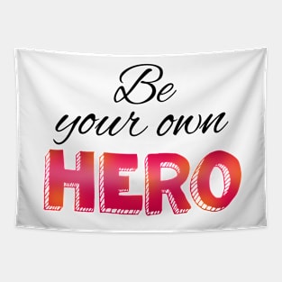 Be your own hero cursive lettering Tapestry