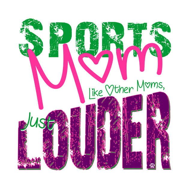 Sports Mom, Just like other moms but LOUDER by Mama_Baloos_Place