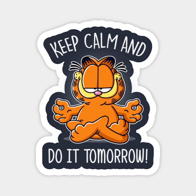 Keep Calm and Do It Tomorrow Magnet by Barbadifuoco