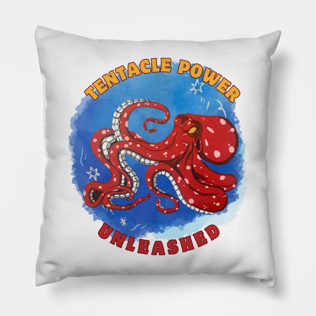 Tentacle power unleashed Pillow by Darin Pound