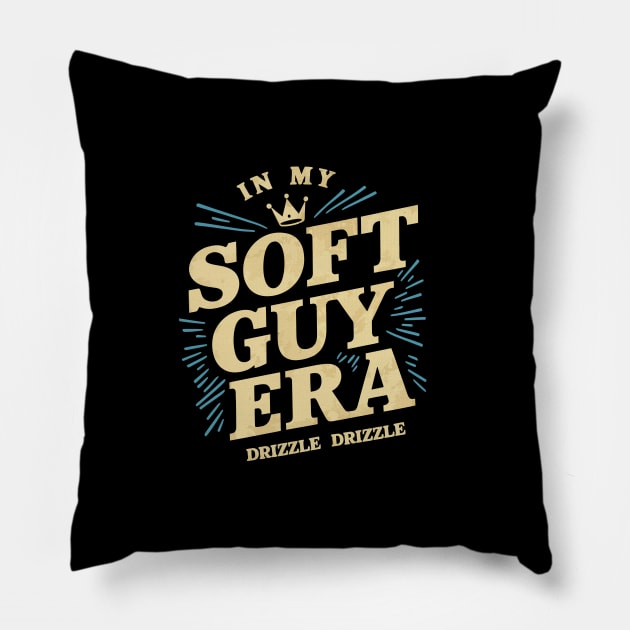 In my soft guy era, drizzle drizzle Pillow by Custom Prints HD