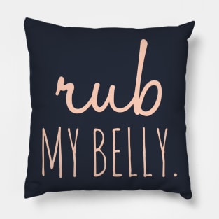 Rub My Belly Pillow