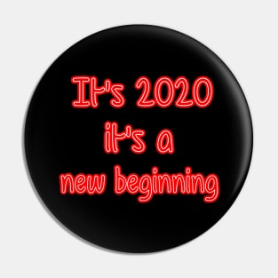 It's 2020, it's a new beginning Pin