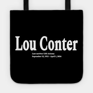 Lou Conter - Last Survivor USS Arizona - September 13, 1921 - April 1, 2024 - Front Tote