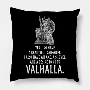 Conservative Dad Valhalla - Beautiful Daughter Gun Shovel Pillow