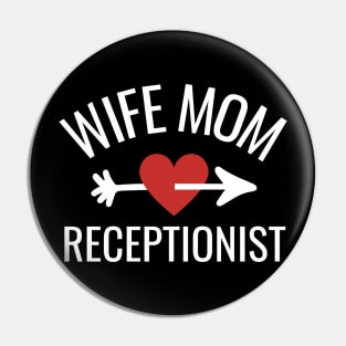 Wife Mom Receptionist Gift Idea Pin