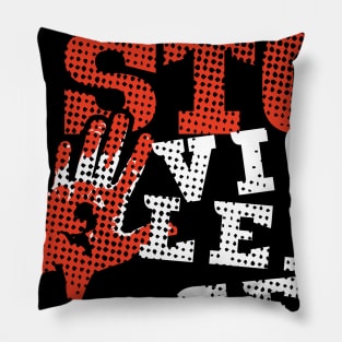 Stop Violence Pillow