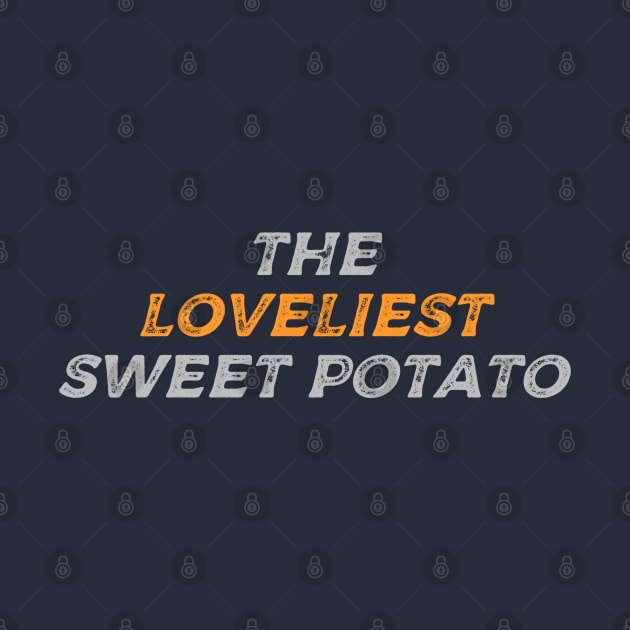 the loveliest sweet potato funny couple shirt by Daniel white