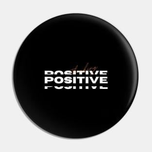 Positive Thinking Pin