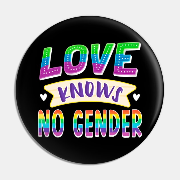 Love Knows No Gender LGBTQ Gay Pride Pin by Foxxy Merch