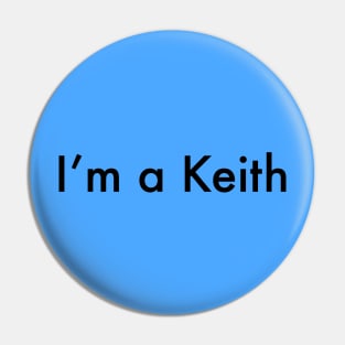 I’m a Keith Pin