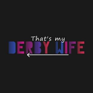 Derby Wife 2 T-Shirt