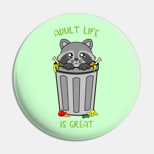 Adult life is great, cute raccoon. Pin