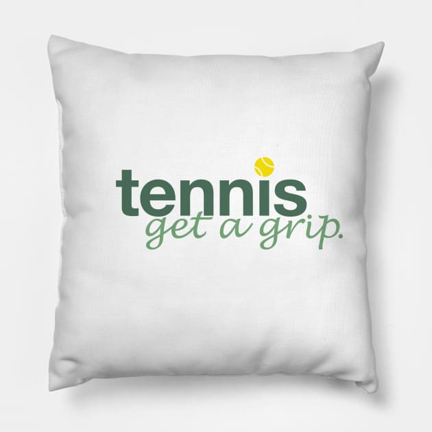 Tennis, get a grip Pillow by HelenDBVickers