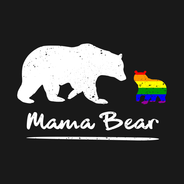 'Proud Mama Bear LGBT' Amazing Rainbows Gift by ourwackyhome