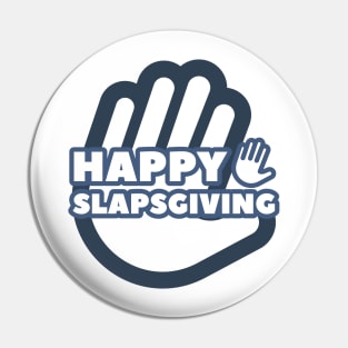 Happy SlapsGiving! Pin