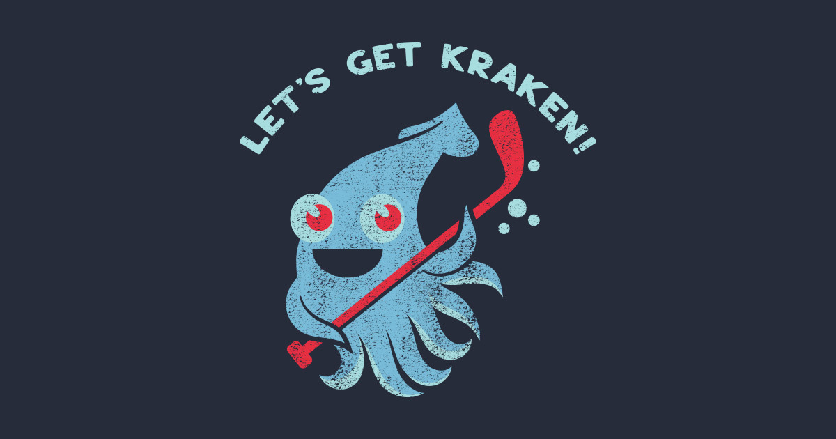 Let's Get Kraken! Kraken TShirt TeePublic
