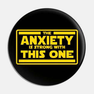 The Anxiety is Strong Pin