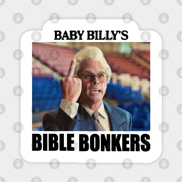 Baby billy's bible bonkers Magnet by Jely678