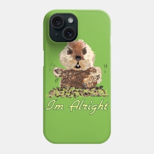 I'm Alright Phone Case