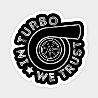 In Turbo We Trust Magnet