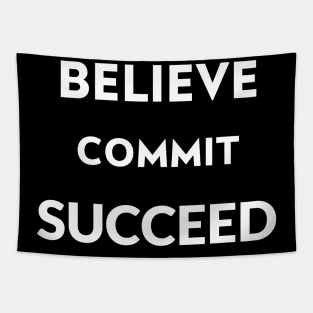 Believe commit succeed Tapestry