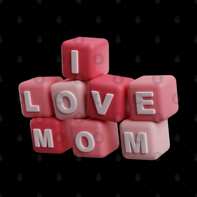 I love You Mom 3D by CityTeeDesigns