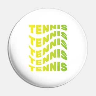 Tennis, Word Repeat, Wave Style Pin