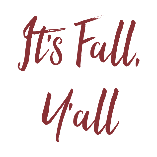 It's Fall, Y'all by chrissyloo