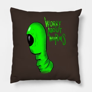 Worry About Worms Pillow