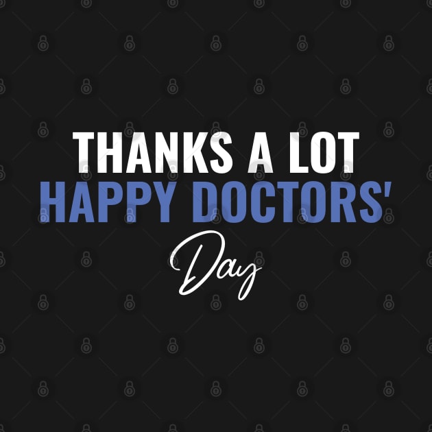 Thanks Alot - Happt Doctors Day by busines_night