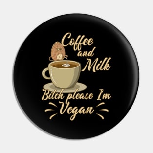 Vegan Vaganer Almond Milk Organic Milk Coffee Pin