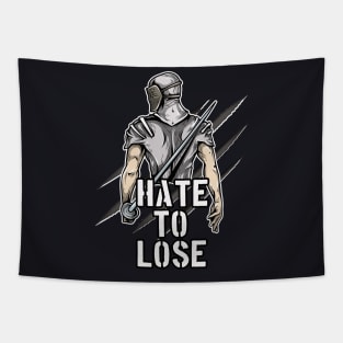 Fencer Knight Hate to lose Fencing Tapestry