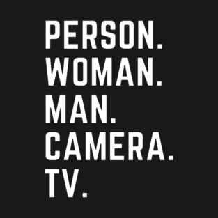 Person Woman Man Camera TV T-Shirt