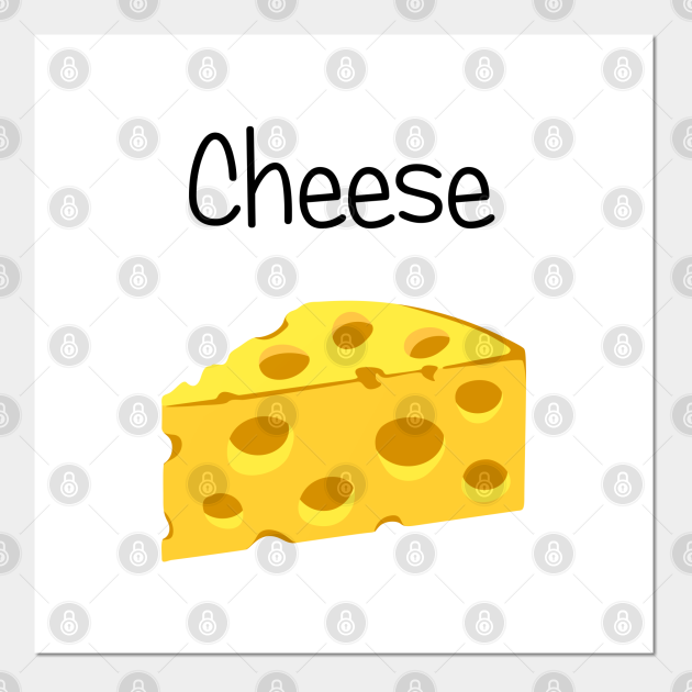 Cheesy Cheese - Cheese - Posters and Art Prints | TeePublic Cheesy Cheese - Cheese - Posters and Art Prints | TeePublic