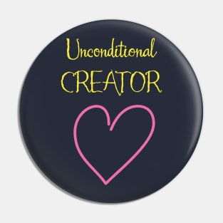 Unconditional Creator Pin