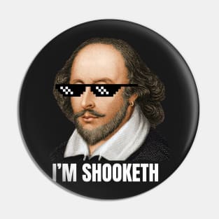 Shakespeare Shooketh Pin