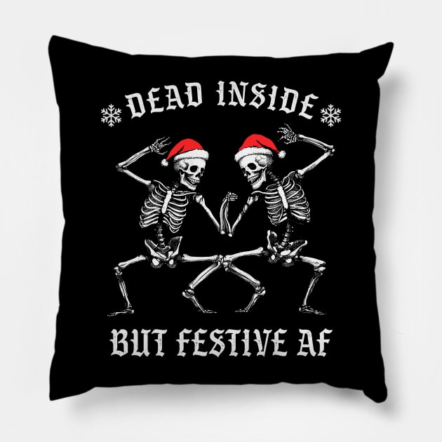 Funny Christmas Skeletons - Dead Inside But Festive AF Pillow by TwistedCharm
