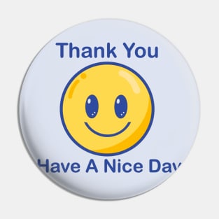 Have a Nice Pin