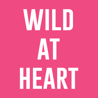 Wild At Heart T-Shirt